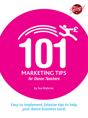 cover image of 101 Marketing Tips for Dance Teachers